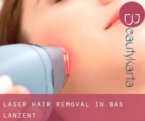 Laser Hair removal in Bas Lanzent
