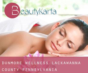 Dunmore wellness (Lackawanna County, Pennsylvania)